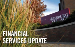 view of Augsburg College sign. Text reads: Financial Services Update