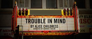 Trouble-in-Mind-Marquee-WEB