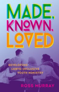 cover of the book Made, Known, Loved by Ross Murray