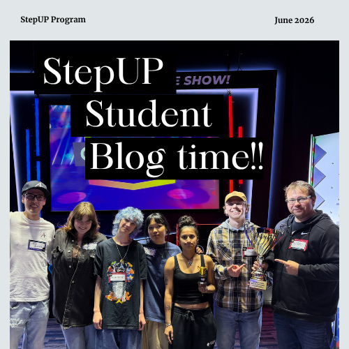 Title image reading StepUP Student Blog time!! The background image is of the StepUP scholars at a gameshow room holding up trophies.