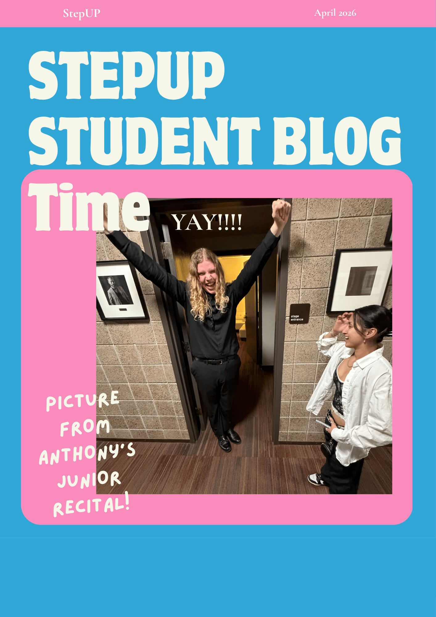 Picture of StepUP Scholar cheering after their alto saxophone recital. Text over the photo reads “StepUP blog time, yay!!” and “Picture FromAnthony’s Junior Recital!”