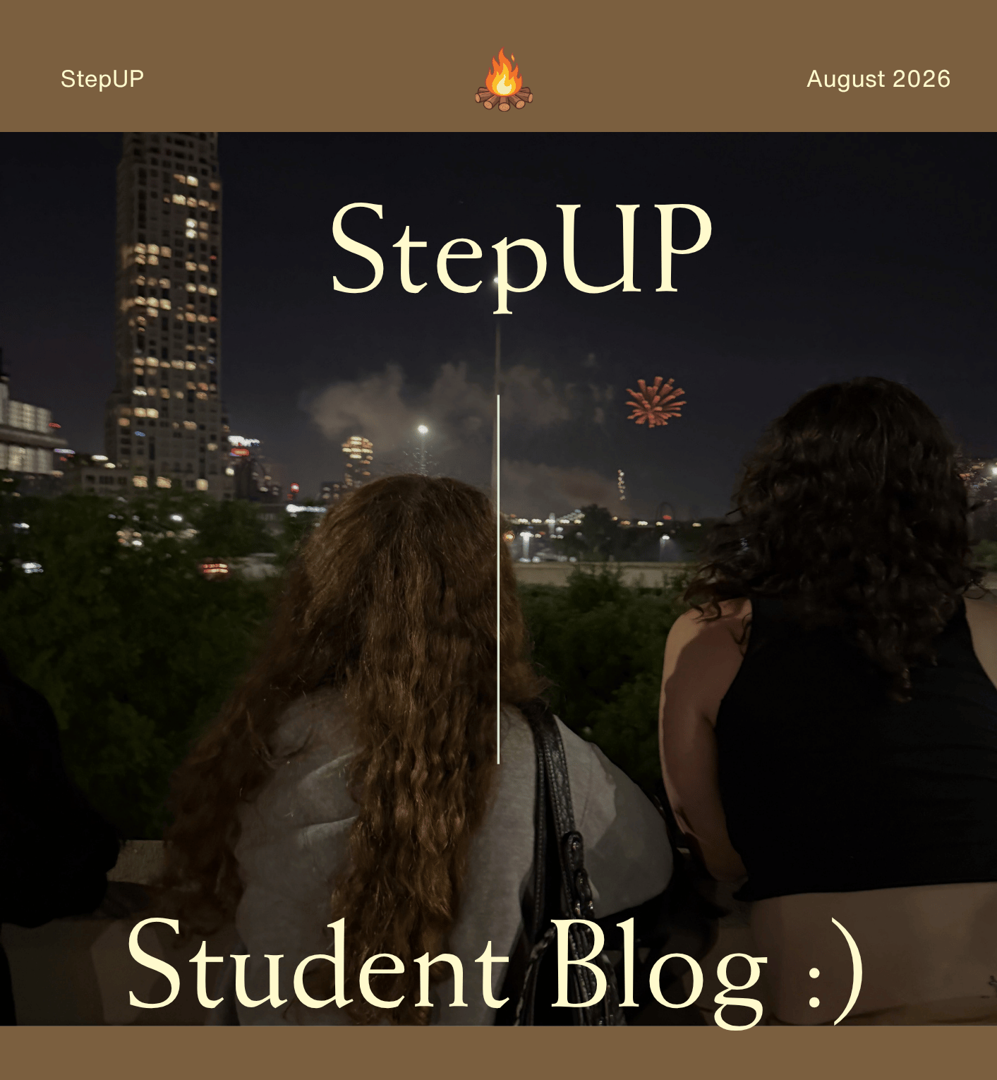 StepUP students watching fireworks. Title page reading "StepUP Student Blog July 2026"