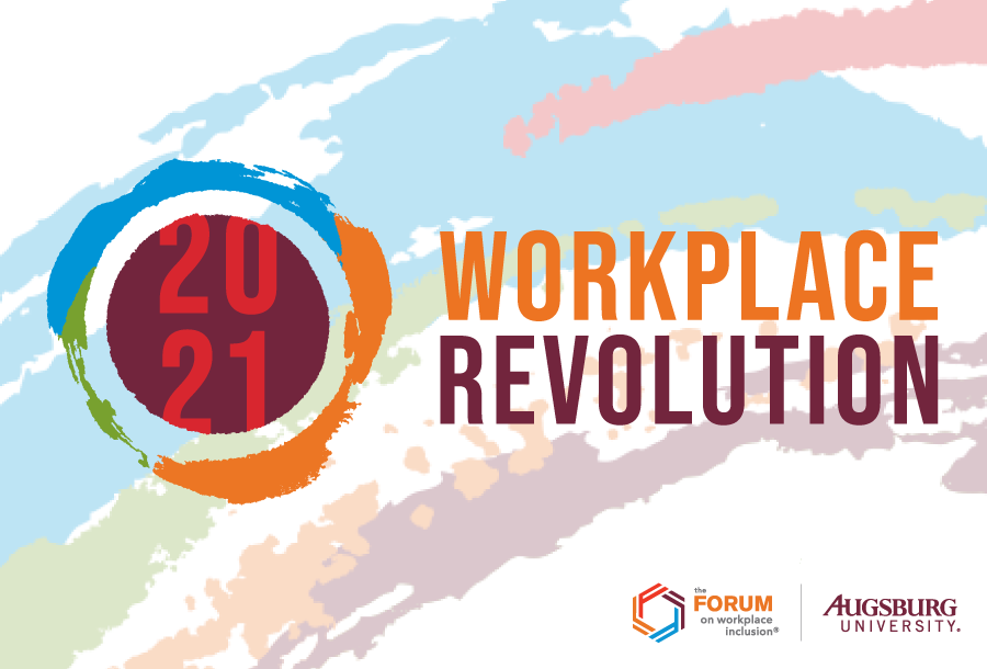 20–21 Workplace Revolution. The Forum for Workplace Inclusion and Augsburg University logos.