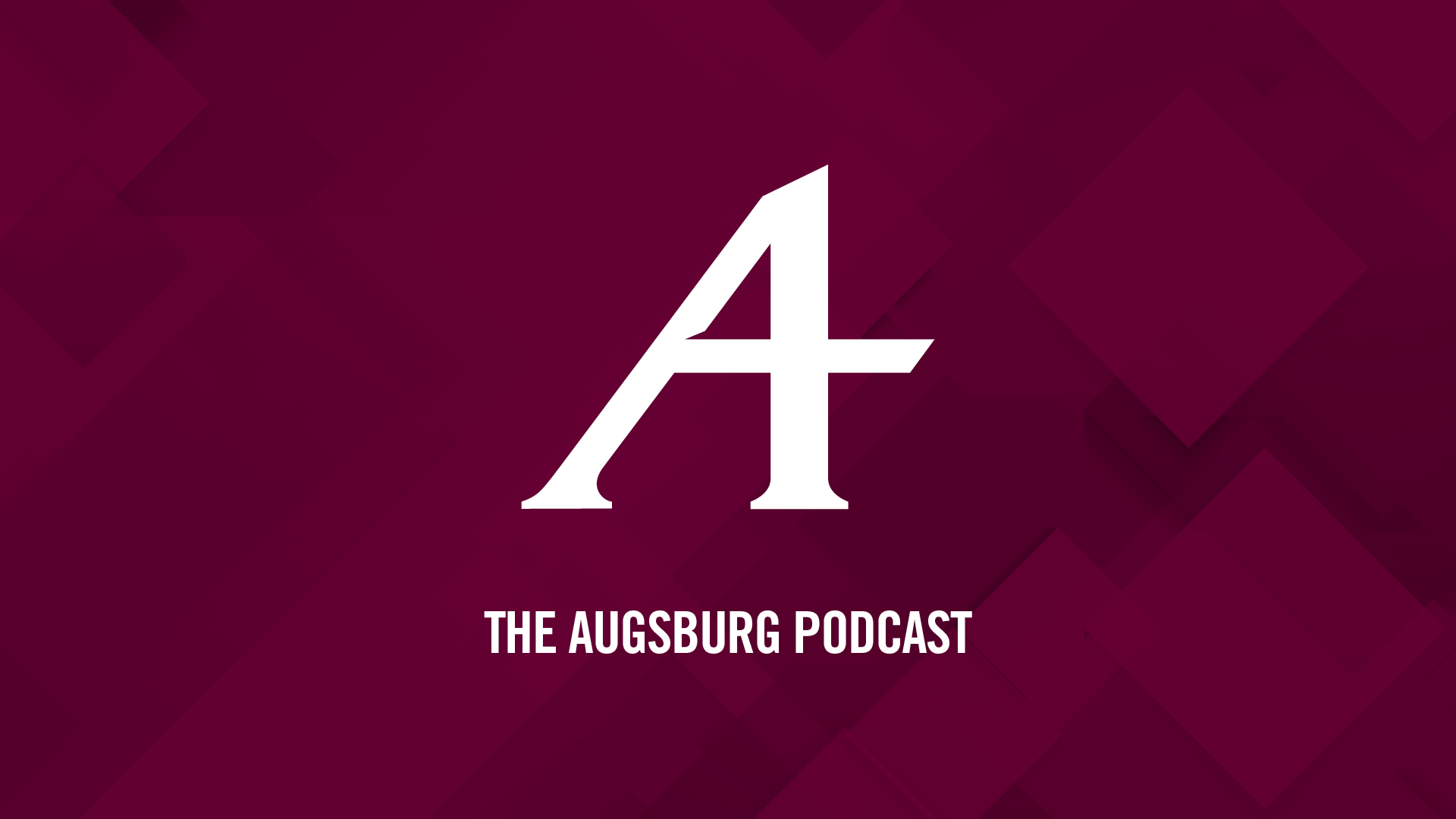 the augsburg podcast