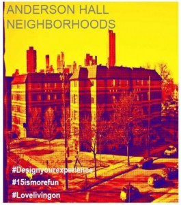 Anderson Hall neighborhoods poster, #designyourexperience, #15ismorefun, #lovelivingon