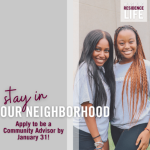 Apply to be a community advisor by January 31st.