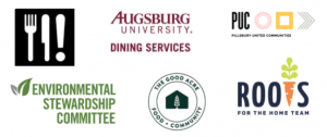 Logos of: Campus Kitchen, Augsburg Dining Services, Pillsbury United Communities, Environmental Stewardship Committee, The Good Acre, Roots for the Hometeam