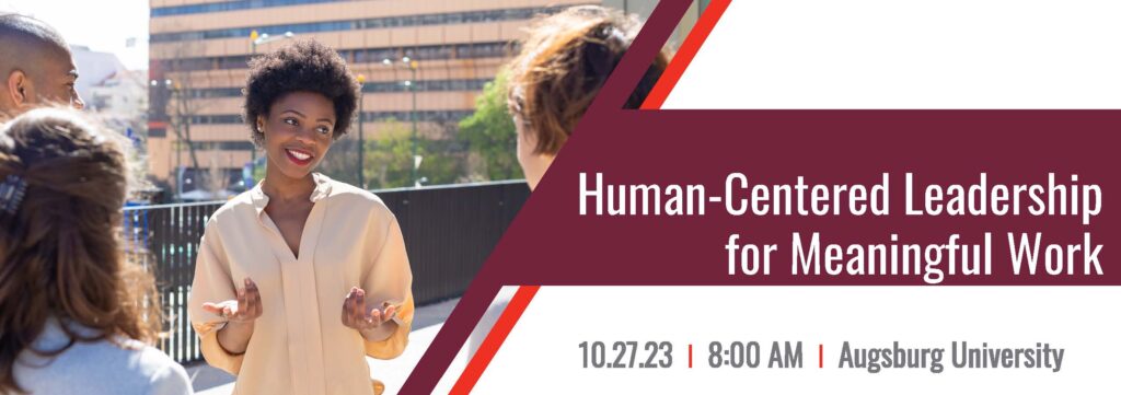 People gathered talking with the words "Human-Centered Leadership for Meaningful Work" overlaid.