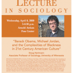 Photo of the 2009 poster featuring Professor Doug Hartmann from the University of Minnesota speaking on "Barack Obama, Michael Jordan, and the Complexities of Blackness in 21st Century American Culture."